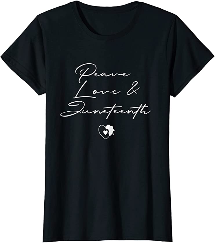 Women Peace Love Juneteenth Melanin Black Pride T-Shirt