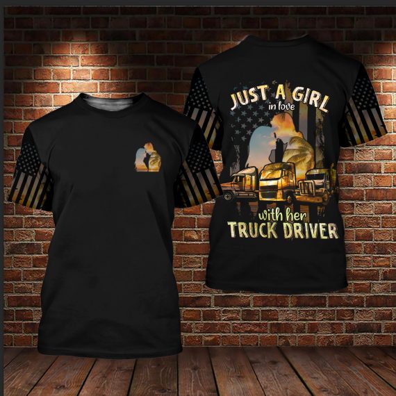 Just A Girl In Love With Her Truck Driver Unisex Shirt