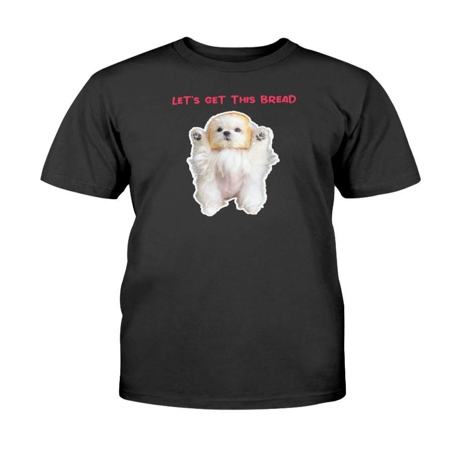 Coco The Maltese Dog Let’s Get This Bread Official Unisex T-Shirt