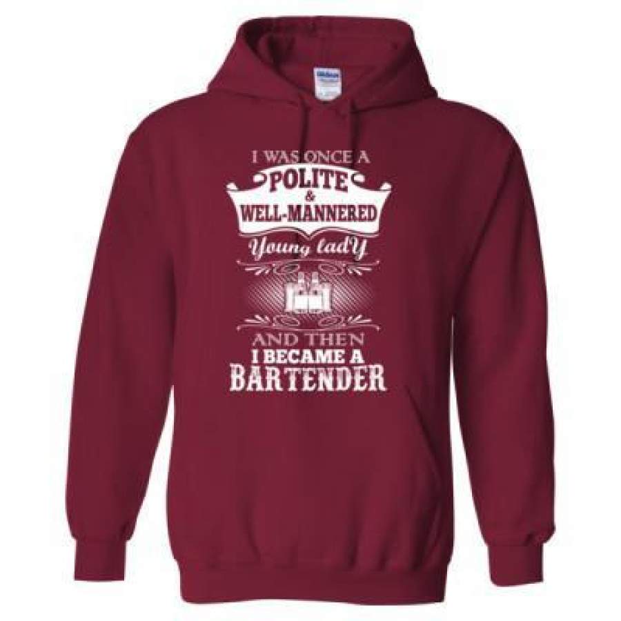 AGR Once A Polite Well Mannered Young Lady And  Then I Became A Bartender – Heavy Blend™ Hooded Sweatshirt