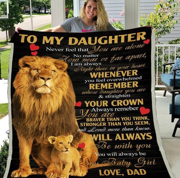 To My Daughter Never Feel That You Are Alone Fleece Blanket Gift For Family,Birthday,Daughter,Son,Lion Lovers Gift Home Decor Bedding Couch Sofa Soft And Comfy Cozy