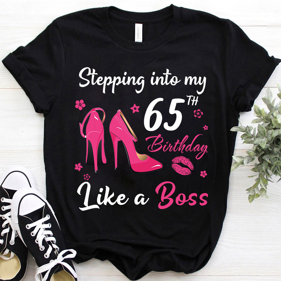 Stepping Into My 65Th Birthday Like A Boss, 65Th Birthday Unique Gifts For Woman, 65Th Birthday Ideas, Turning 65 Years Old Cotton Shirt