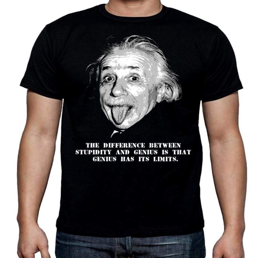 Albert Einstein Quote Funny Cool T-Shirt