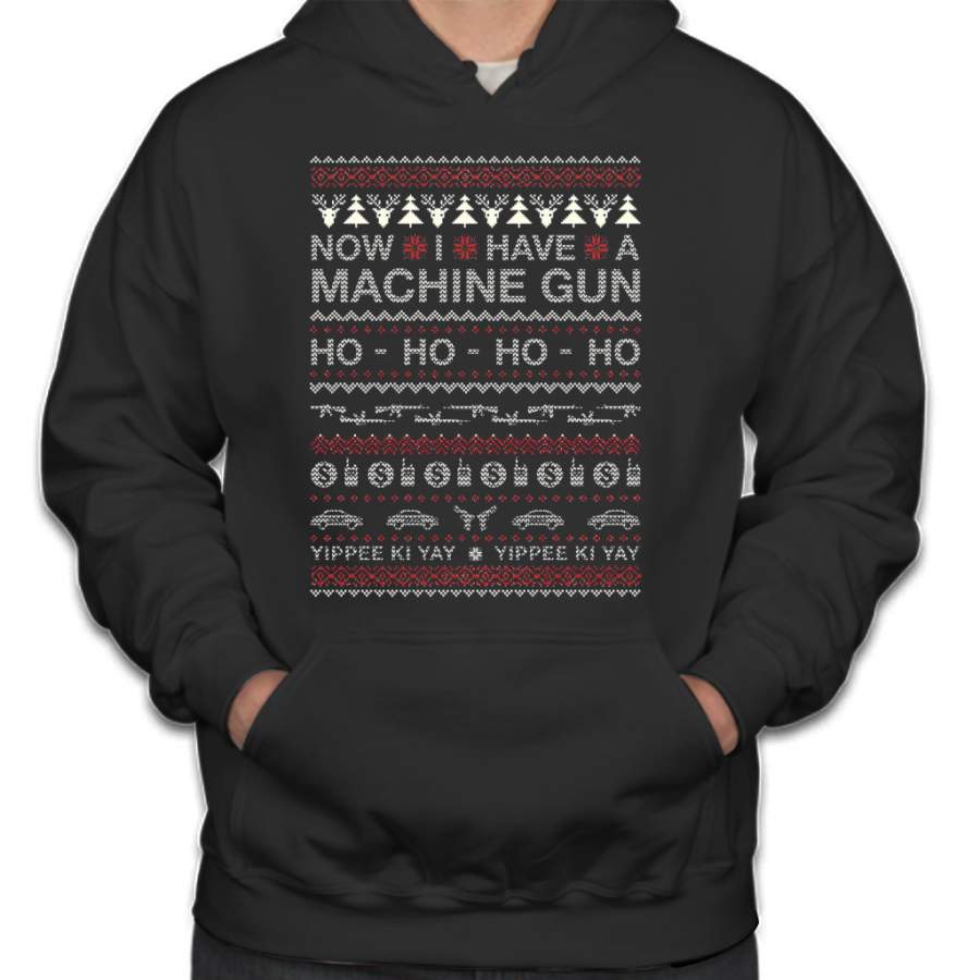 Christmas – Now I Have A Machine Gun Ho Ho Ho Hoodie