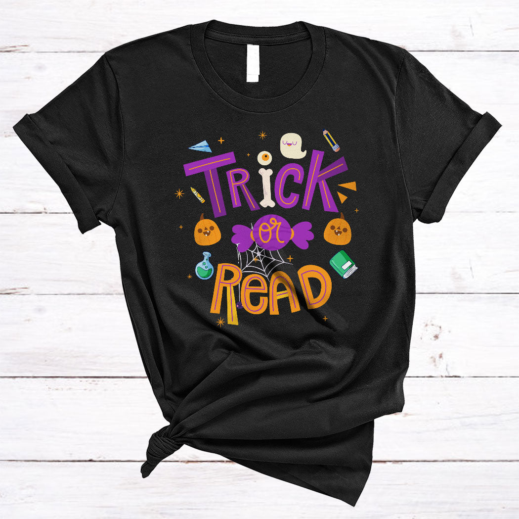 Trick Or Read Funny Halloween Costume Trick Or Treat Candy Teacher Reading Lover T-Shirt