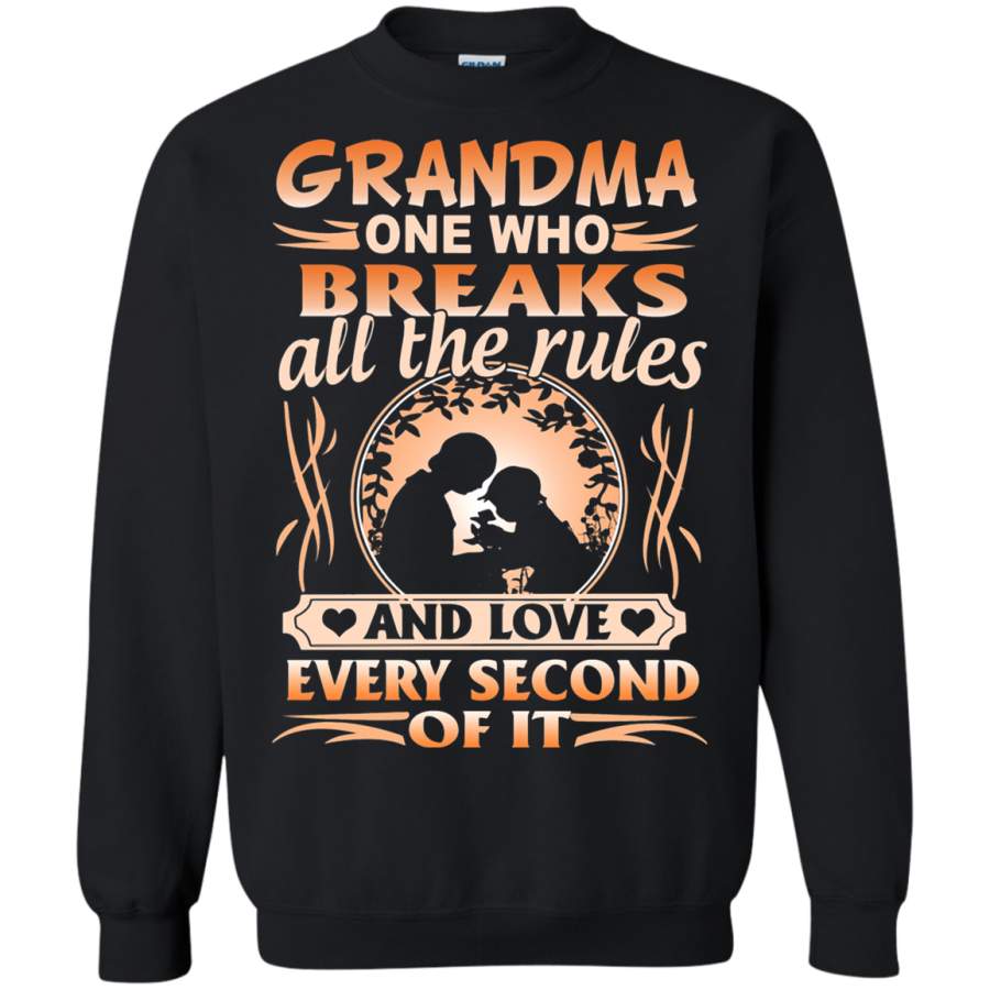 AGR Grandma One Who Breaks All The Rules Love Every Second Sweatshirt