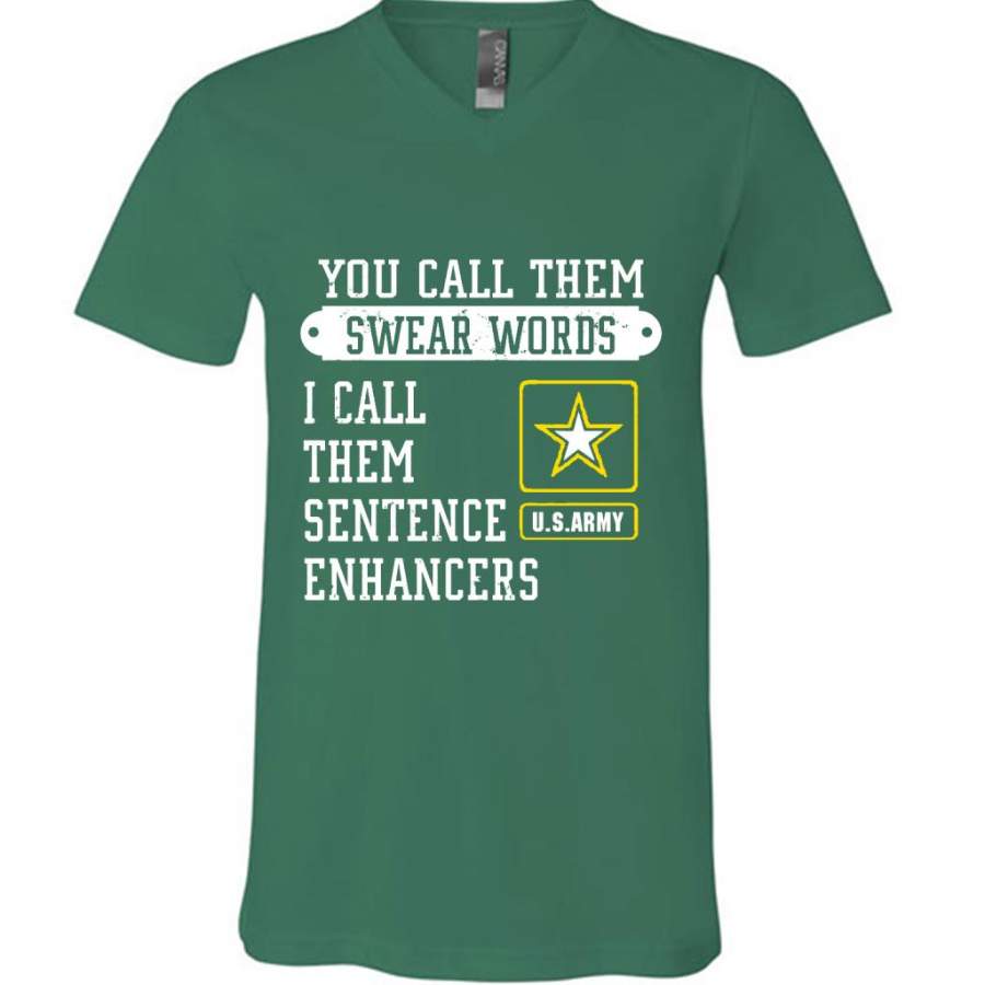 You Call Them Swear Words I Call Them Sentence Enhancers US Army – Canvas Unisex V-Neck Shirt