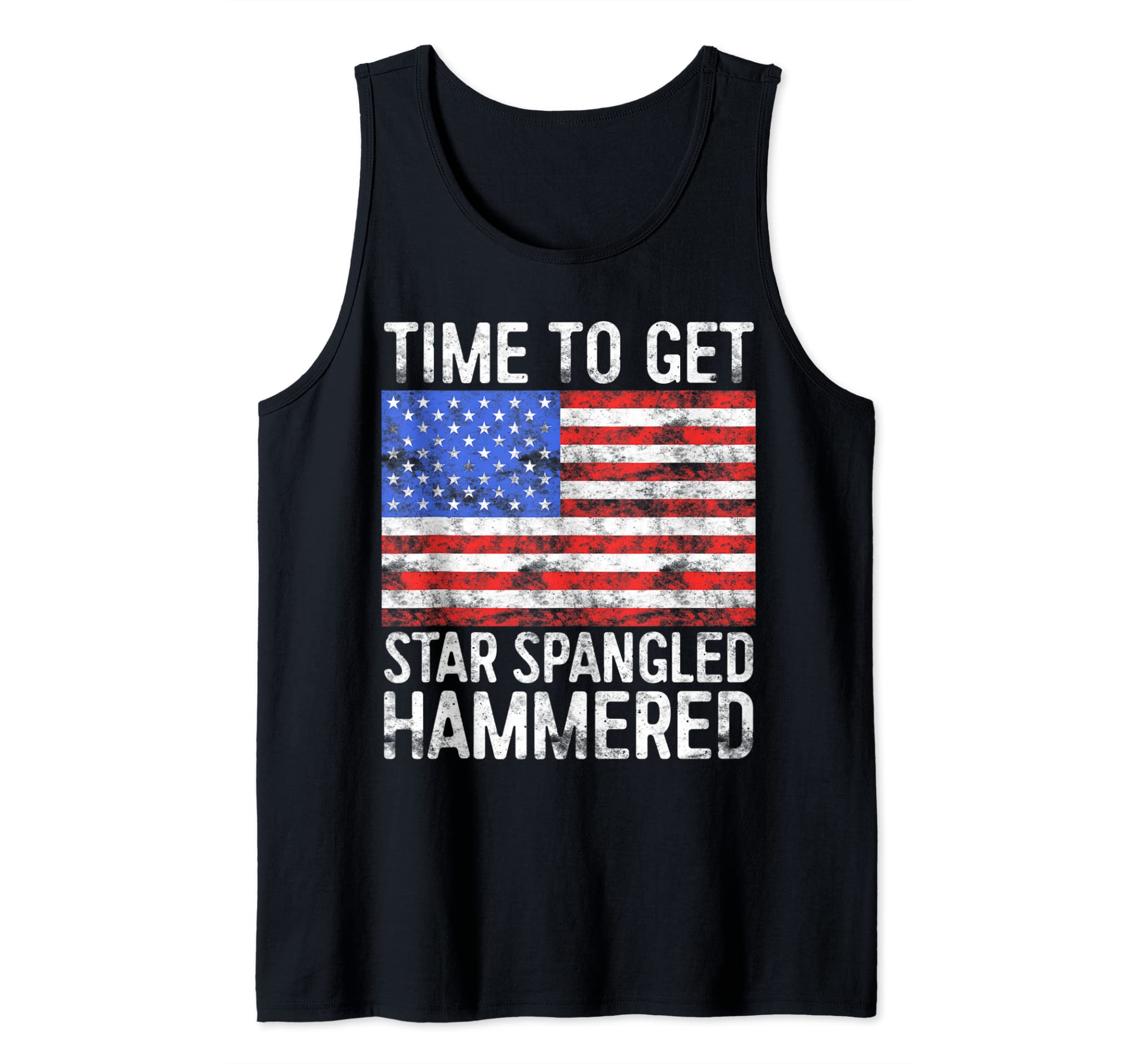 Time To Get Star Spangled Hammered T-Shirt 4th of July Gift Tank Top