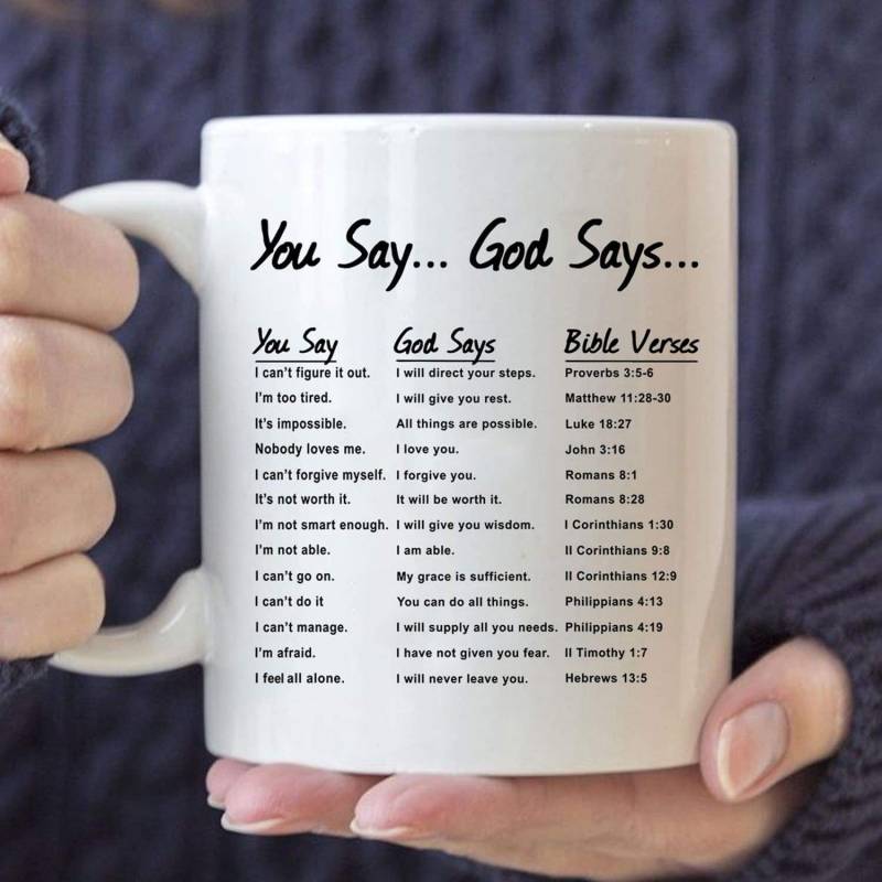 You say God says and Bible verses coffee mug