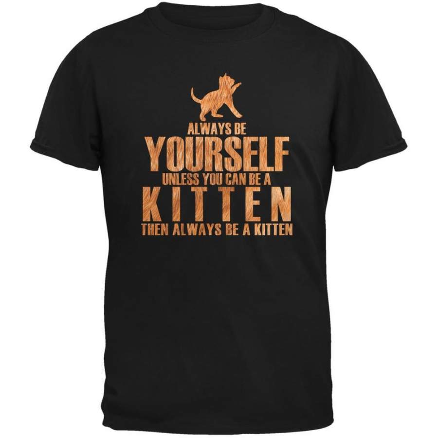 Always Be Yourself Kitten Black Adult T-Shirt