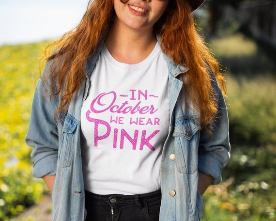 In October We Wear Pink Breast Cancer Cancer Ribbon Cancer Shirt October Shirt Pink Breast Cancer Pink Girl Shirt Pink Shirt