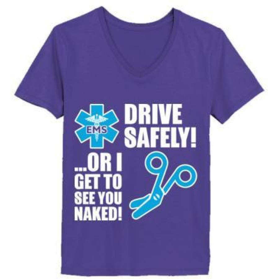 AGR Drive Safely Or I Get To See You Naked – Ladies’ V-Neck T-Shirt