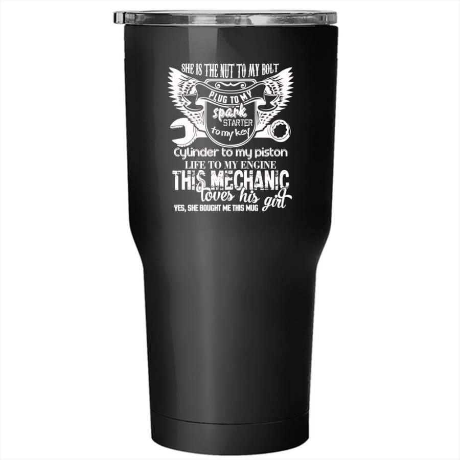 This Mechanic Loves His Girl Tumbler 30 oz Stainless Steel, Gift For Couple Travel Mug