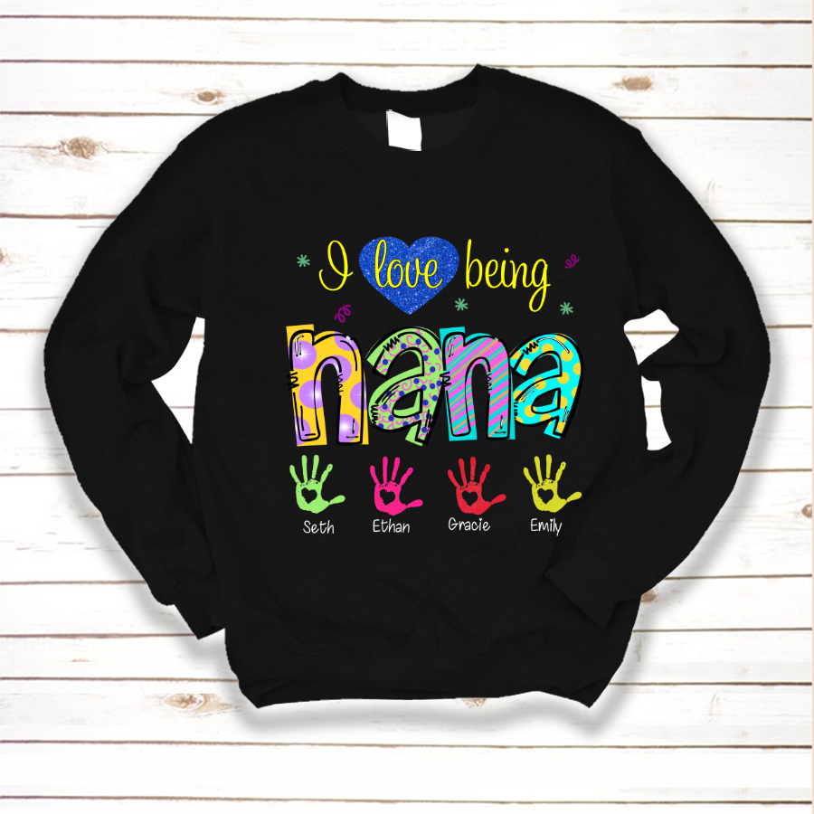 I Love Being Nana Colorful Hands Sweatshirt