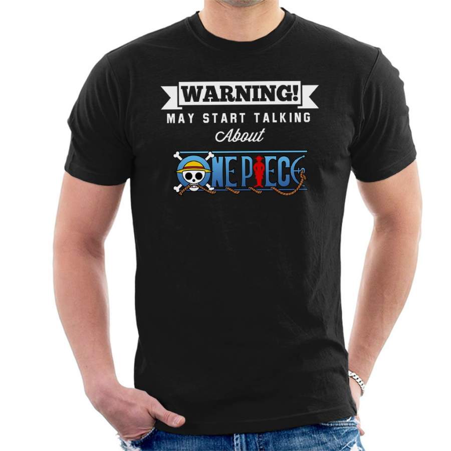 Warning May Start Talking About One Piece Men’s T-shirt