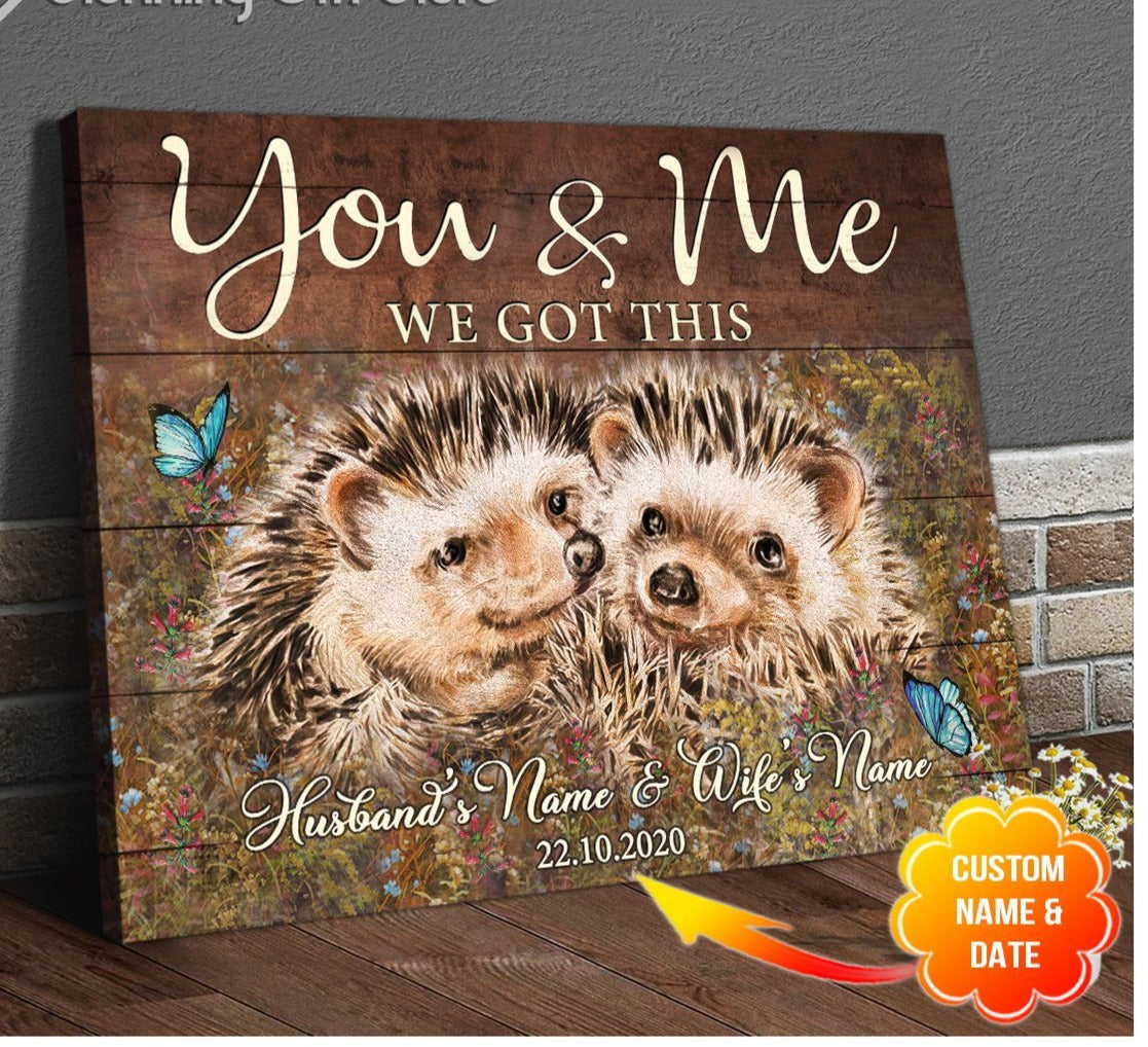 Personalized Name Text Cuddling Hedgehog Couple Canvas, Poster You And Me We Got This Wall Art