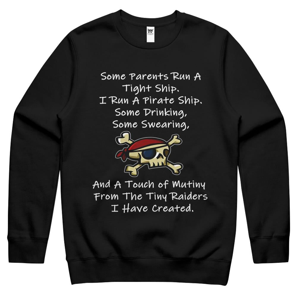 I Run A Pirate Ship, Funny Mom And Dad Parent S Father’S Day Gift Crewneck Sweatshirt