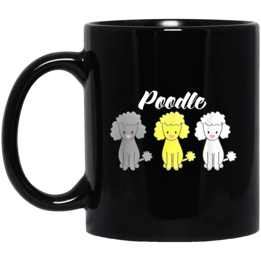 Cute Poodle Mug I Caniche Puppy Dogs Gift Mug Women Girl