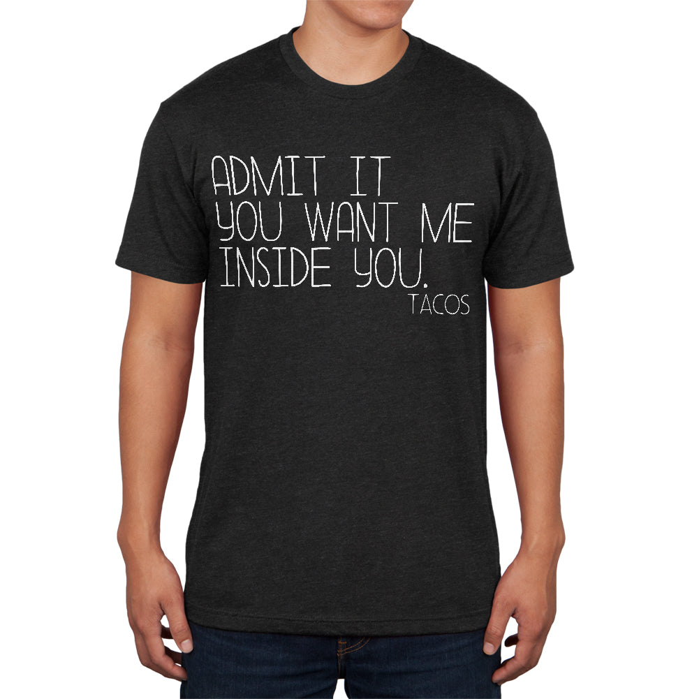 Want Me Inside You Tacos Funny Mens Soft T Shirt