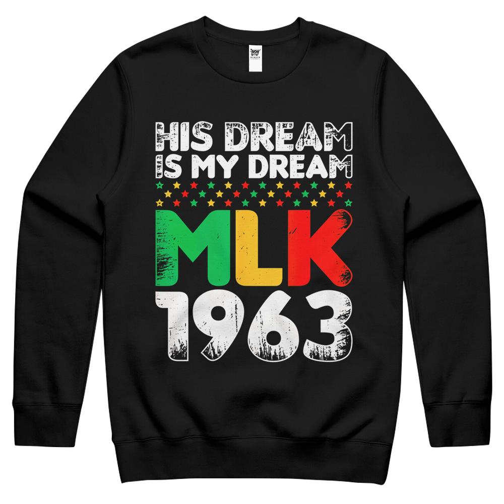 Vintage His Dream Is My Dream! Mlk, Martin Luther King Jr. Crewneck Sweatshirt