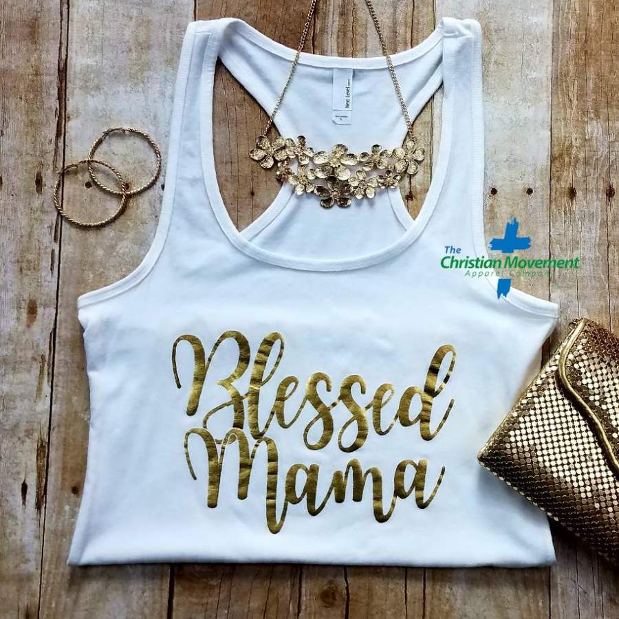 Blessed Mama (Gold Foil) Tank