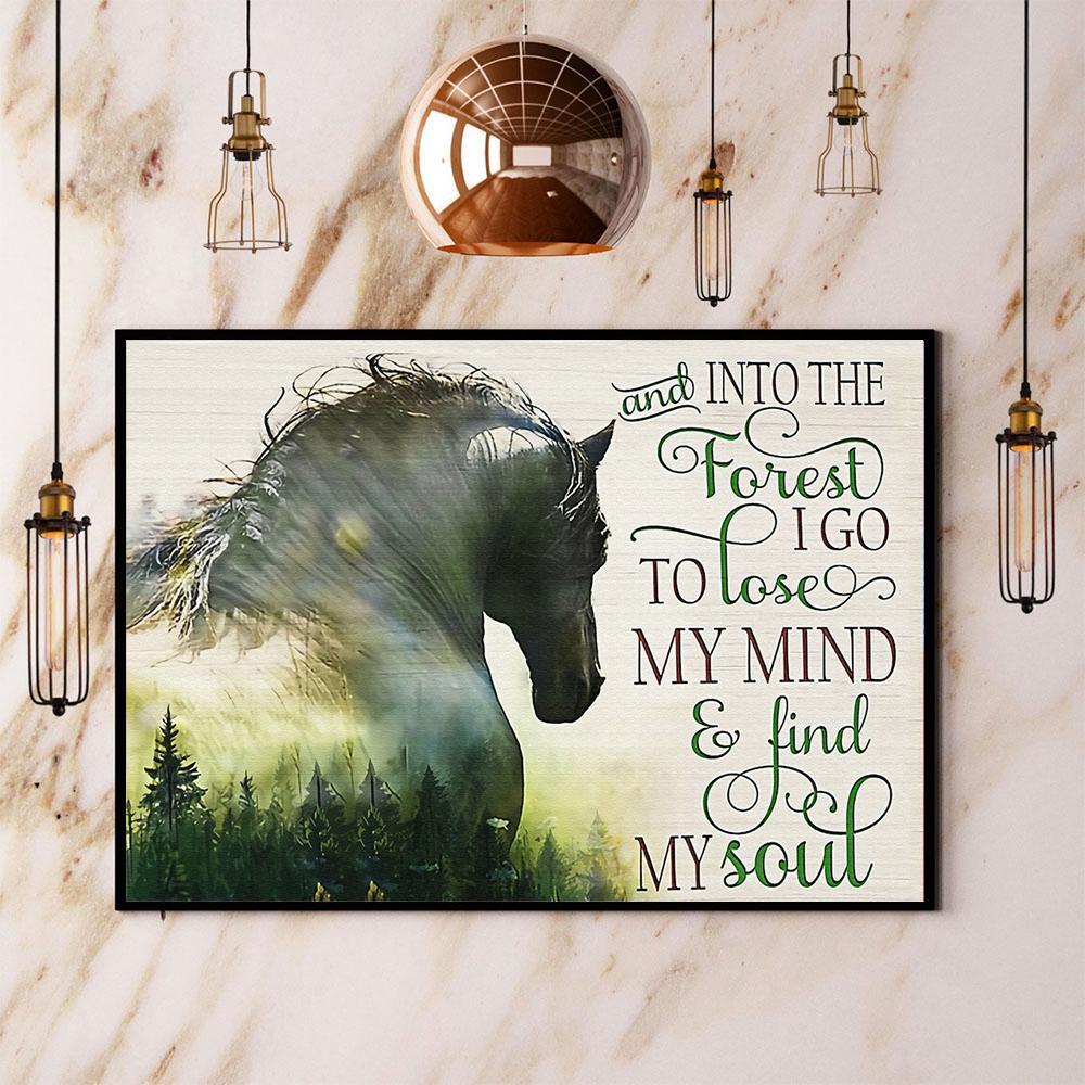 Horse And Into The Forest I Go To Lose My Mind And Find My Soul Paper Poster No Frame  Matte Canvas Wall Decor