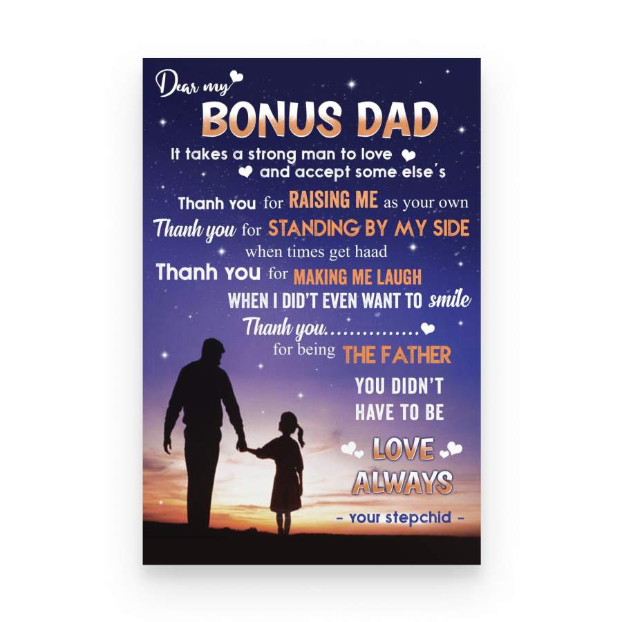 Dear my bonus Dad It takes a strong man to love Poster Gift for Stepdad – Poster