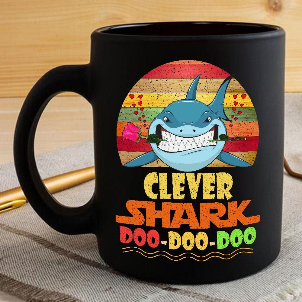 Vintage Clever Shark Doo Doo Doo Coffee Mug Retro Shark And Rose Womens Custom Father’s Day Mother’s Day Gift Idea BPS748