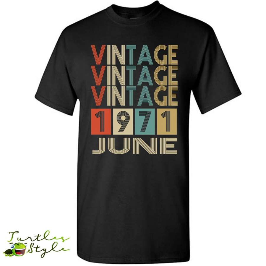 Birthday Vintage June 1971 – Gildan Short Sleeve Shirt