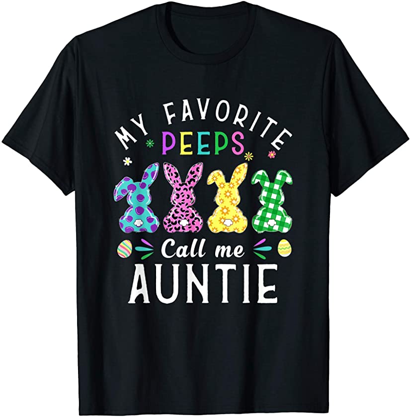 My Favorite Peeps Call Me Auntie Easter Bunny Egg Leopard T-Shirt