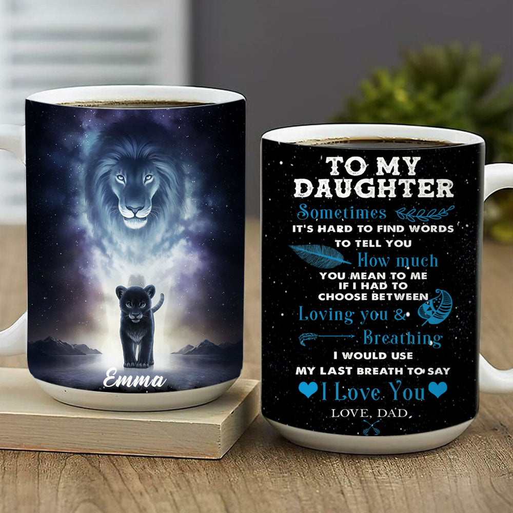 To My Daughter And Son Lion Dad Choose Between Loving You And Breathing Personalized Mug