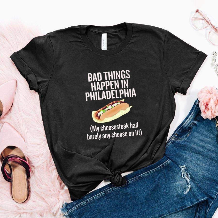 Funny Bad Things Happen In Philadelphia Philly Cheesesteak Premium T Shirt