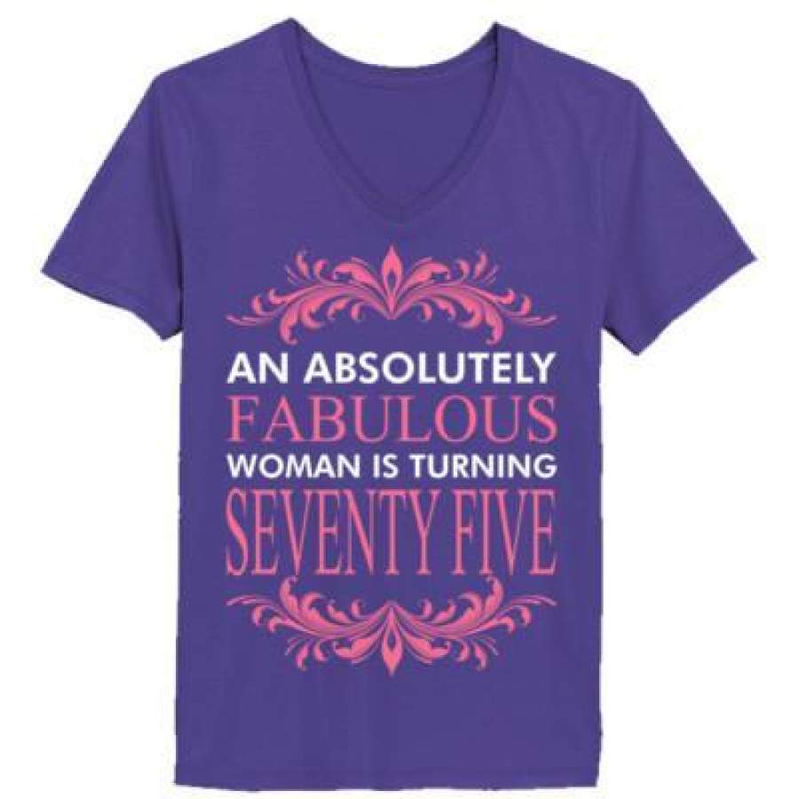 AGR An Absolutely Fabulous Woman Is Turning Seventy Five – Ladies’ V-Neck T-Shirt