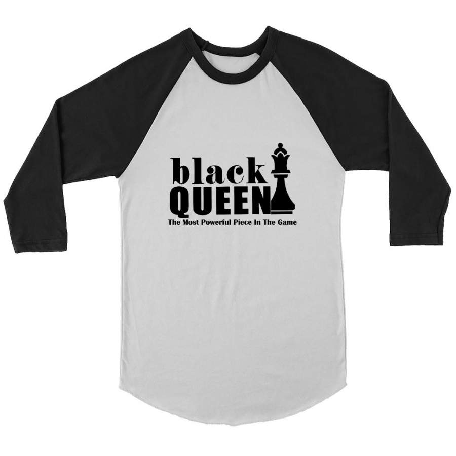 Black Queen The Most Powerful Piece In The Game (w) – Canvas 3/4 Raglan Shirt