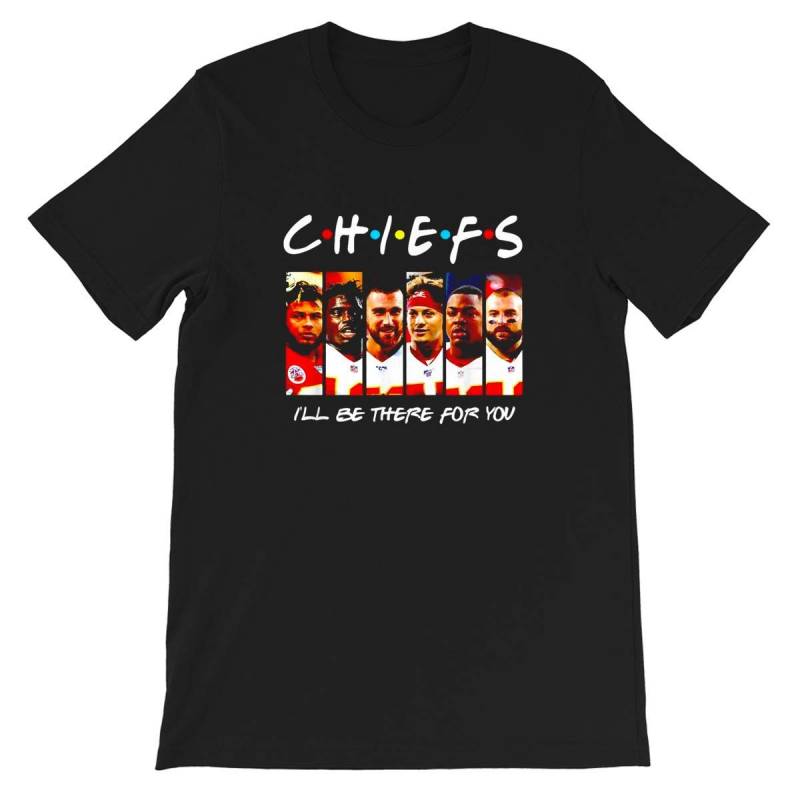 #kansas City #chiefs I’ll Be There For You Shirt Gift T-shirt