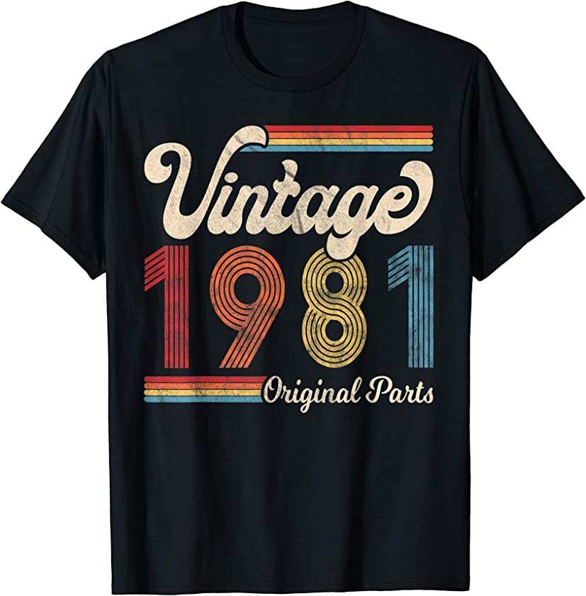 1981. Vintage 1981 Birthday Gift Men Women. Born Made 1981 T-Shirt