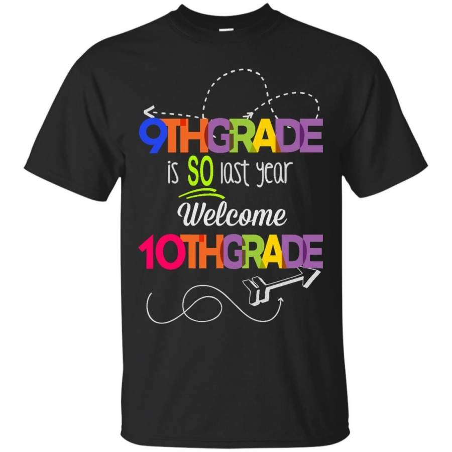 AGR 9th Grade is so last year welcome 10th grade t shirt