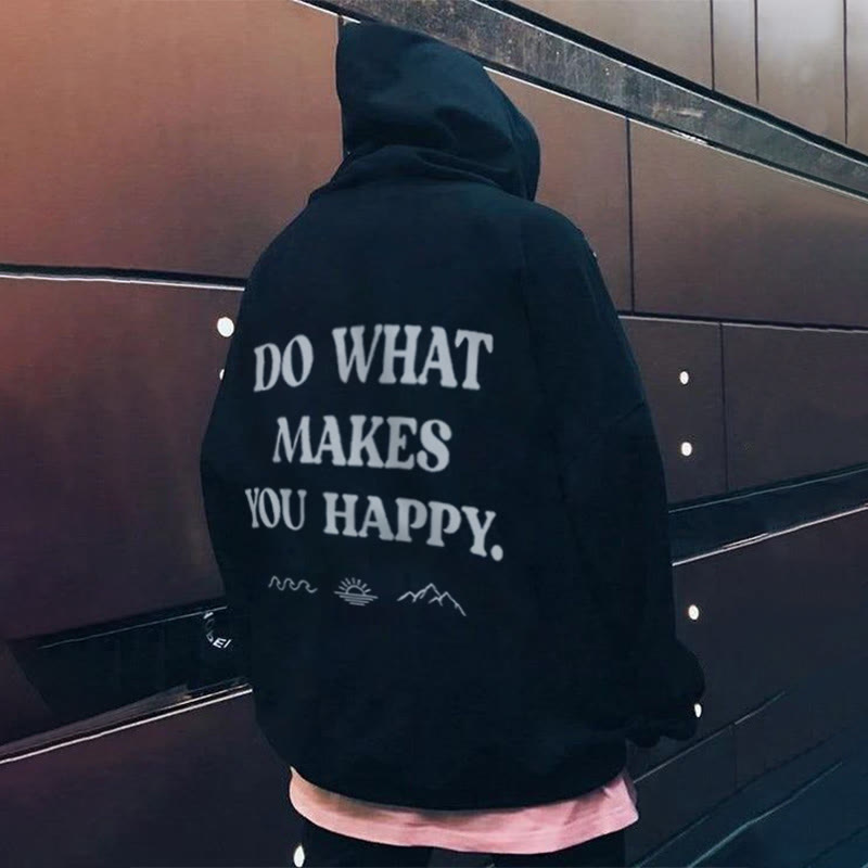 Do What Makes You Happy Print Men’S Hoodie