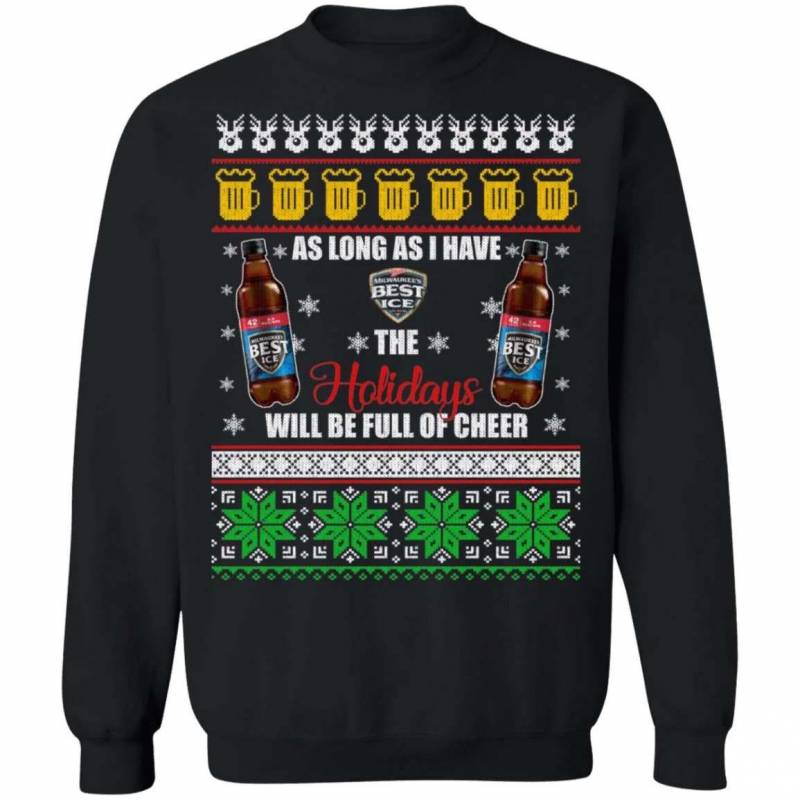 Xmas Ugly Sweater As Long As I Have Mils Best Ice Funny Beer Sweatshirt MT