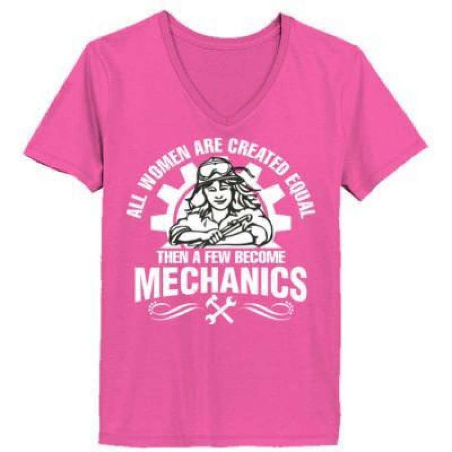 AGR All Women Are Created Equal Then A Few Become Mechanics – Ladies’ V-Neck T-Shirt