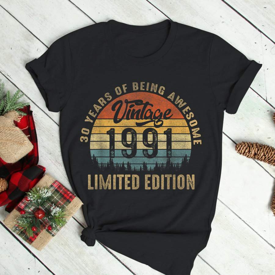 30 Year Old Gifts Vintage 1991 Limited Edition 30th Birthday T-Shirt