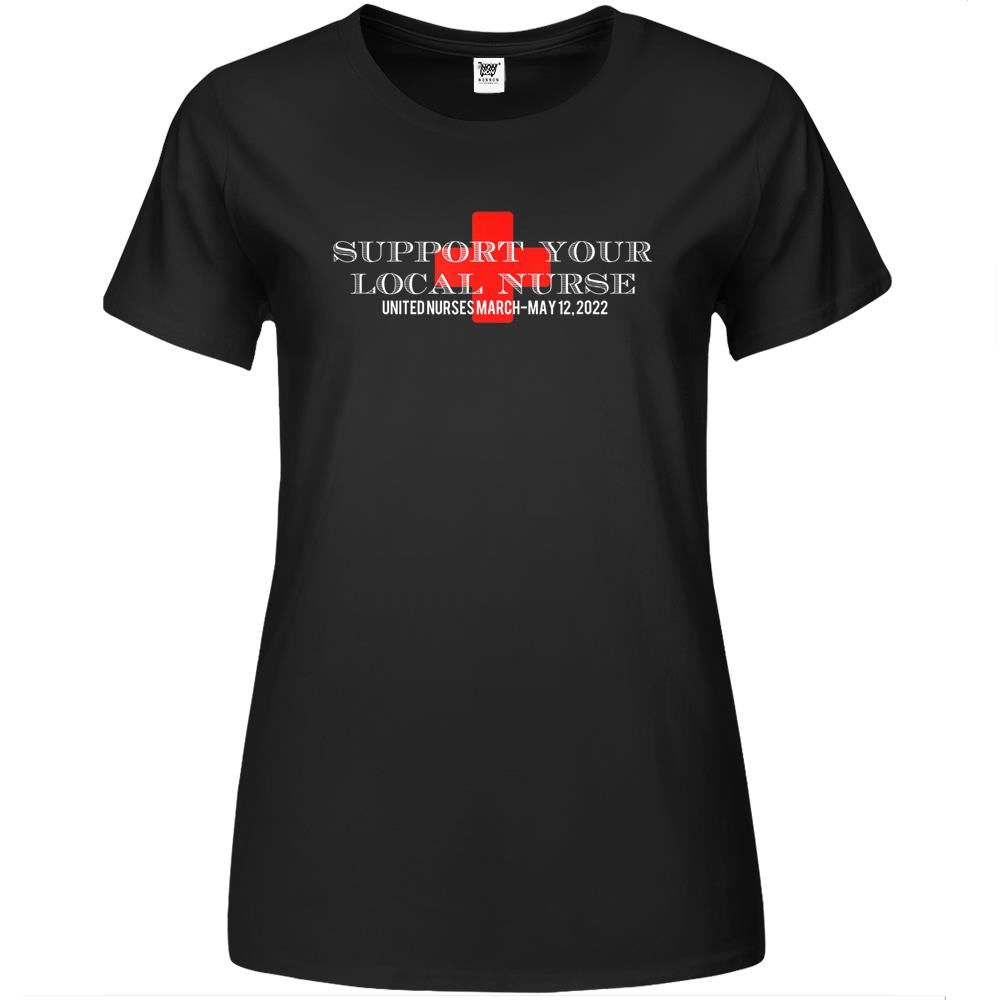 United Nurses March Support Your Local Nurse May 12 2022 Premium Womens T Shirts