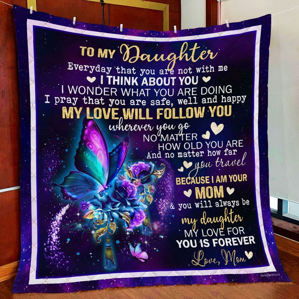 To My Daughter, My Love For You Is Forever Quilt Blanket QNN373Qv1