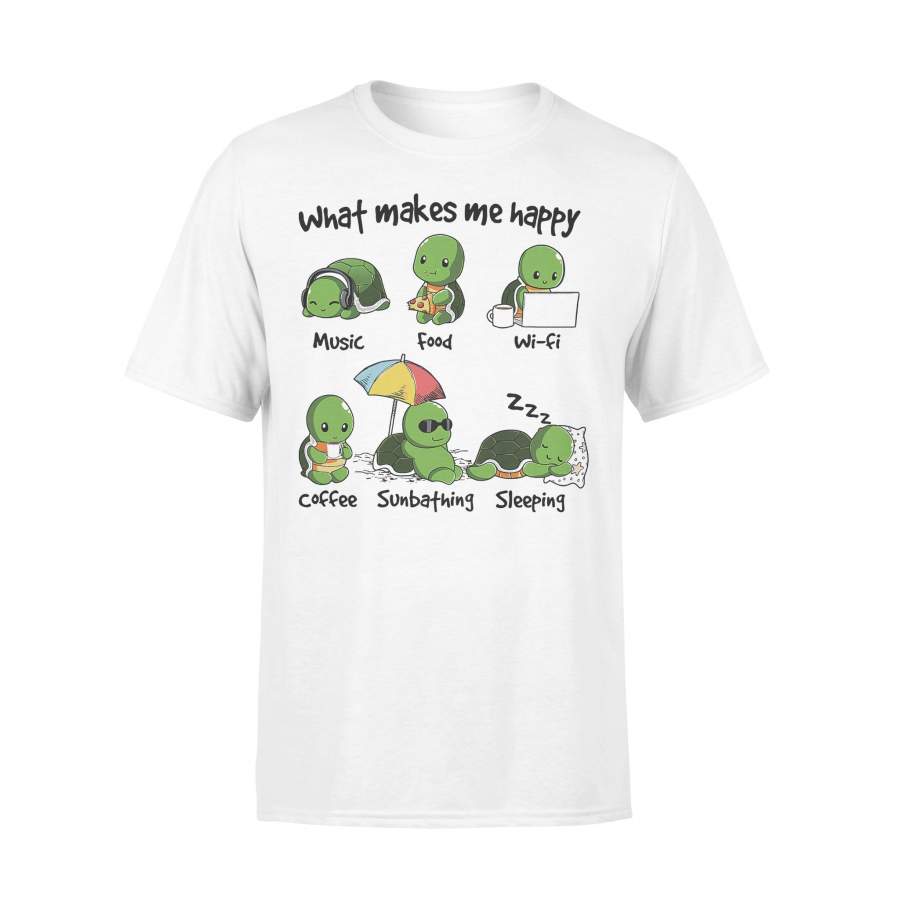 What Makes Me Happy Turtle Life T-shirt