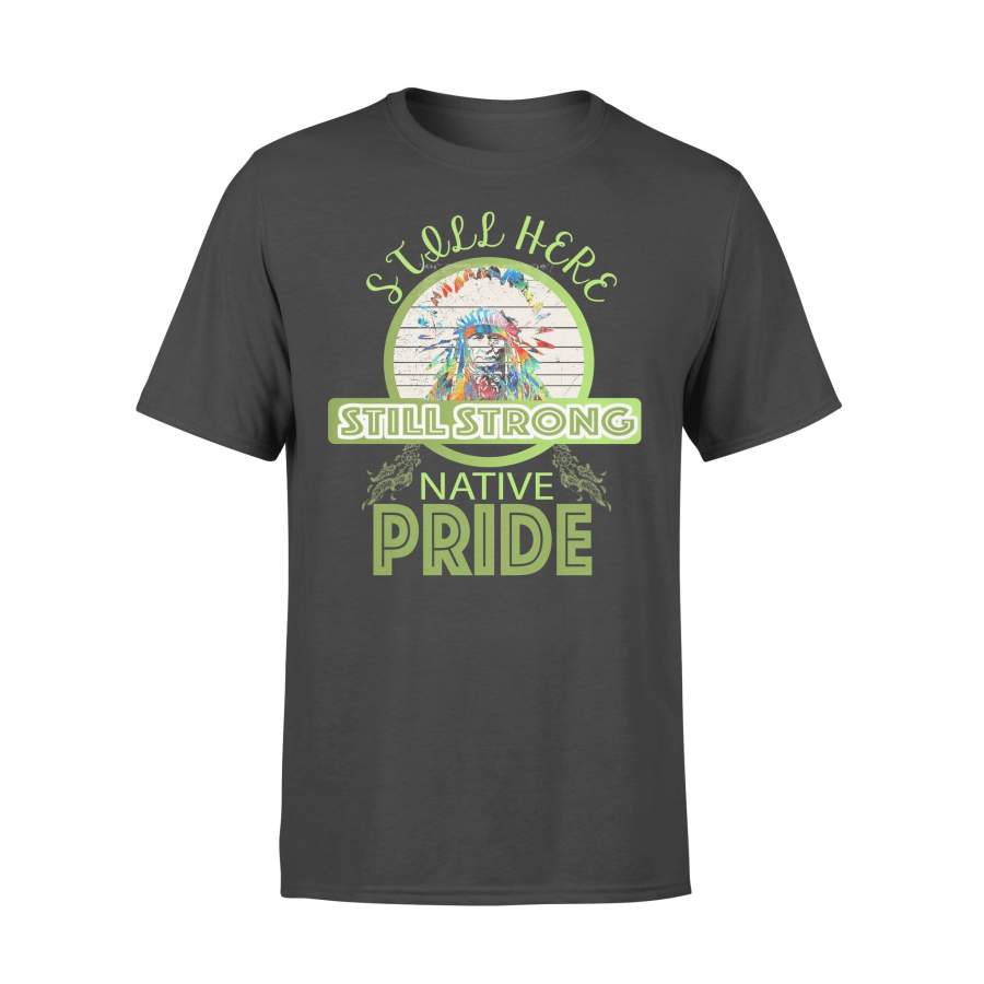 Still Here Still Strong Native Pride Vintage T-shirt