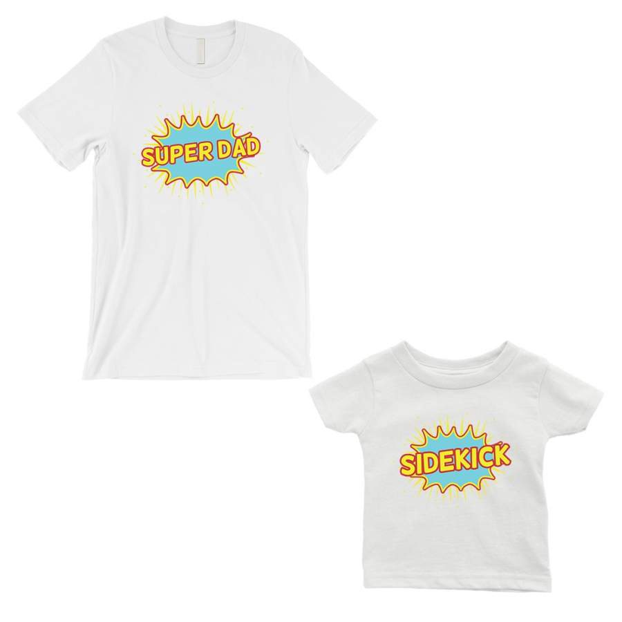 Super Dad Sidekick Dad and Baby Matching Gift T-Shirts White