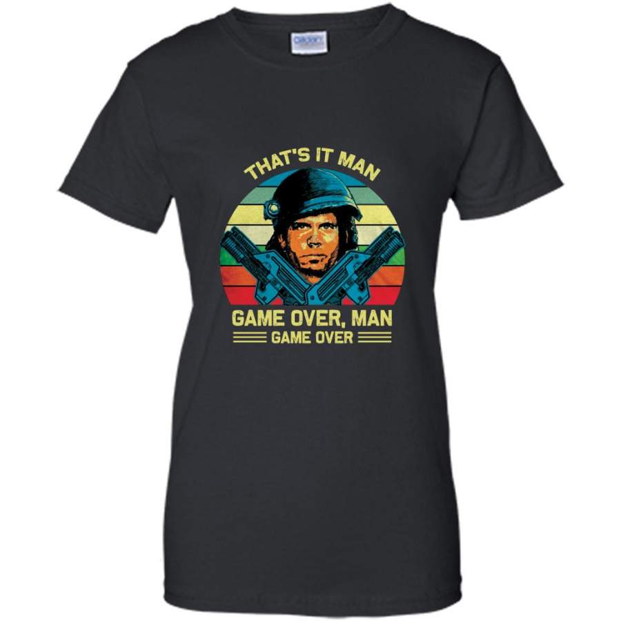 That’s It Man Game Over Man Game Over, Classic Vintage Retro Design – Gildan Women Shirt