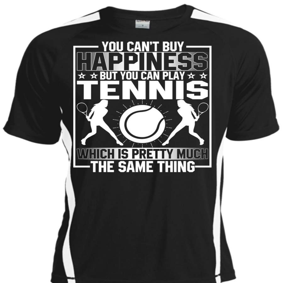 You Can Play Tennis T Shirt, You Can’t Buy Happiness T Shirt, Cool Shirt