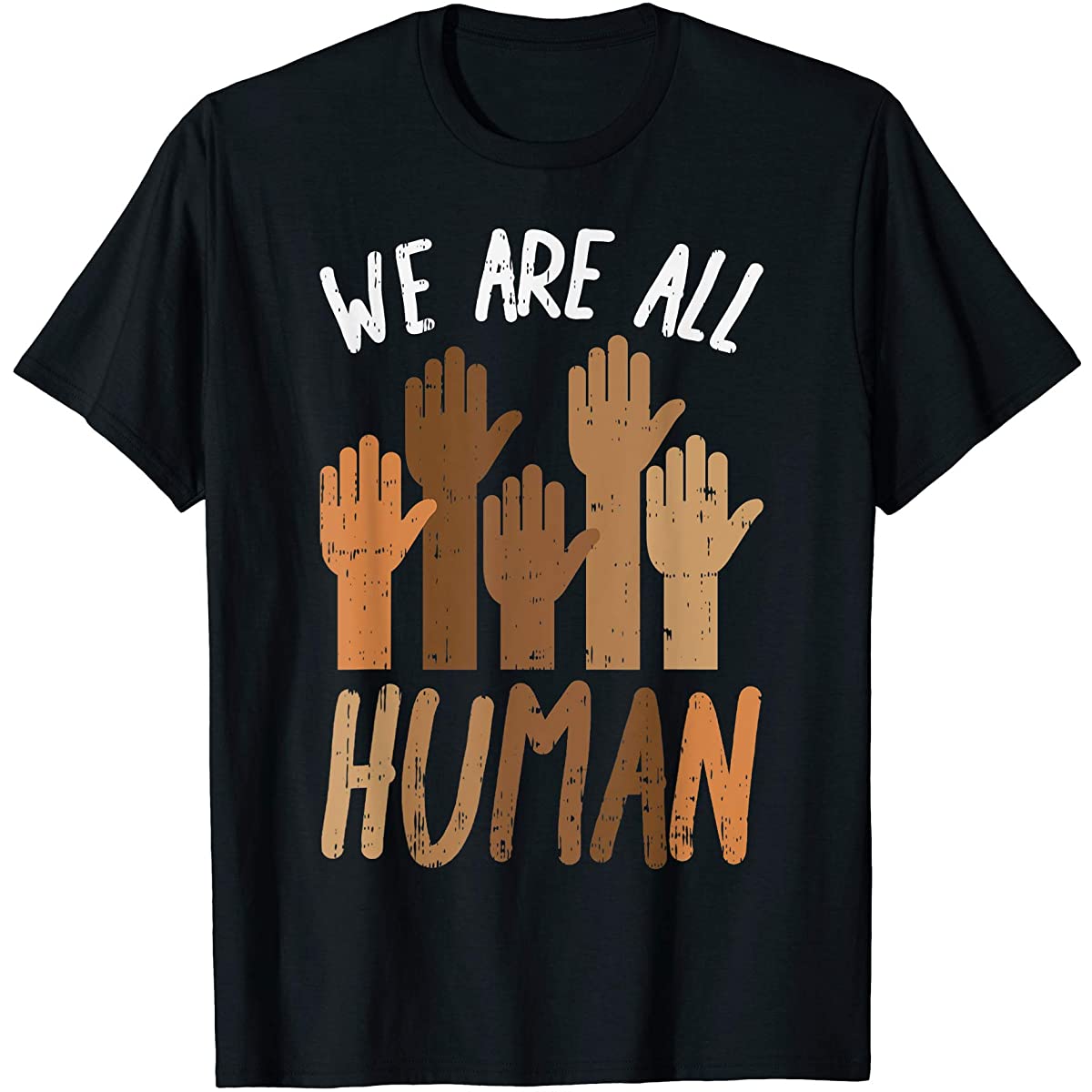 We Are All Human Melanin Black Pride African American Gift T-Shirt