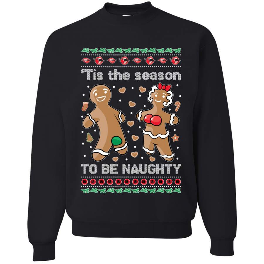 Tis Season to get Naughty Xmas Ugly Christmas Sweater Christmas Unisex Crewneck Graphic Sweatshirt